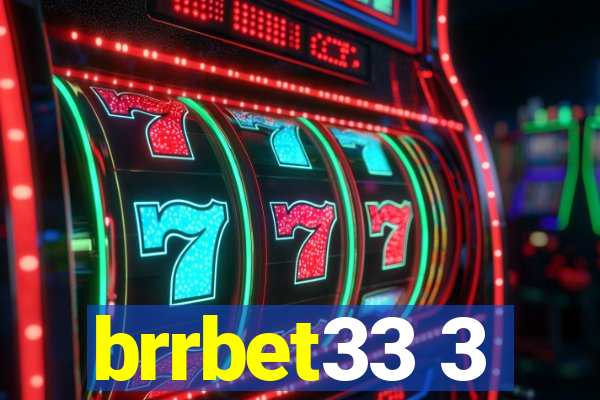 brrbet33 3